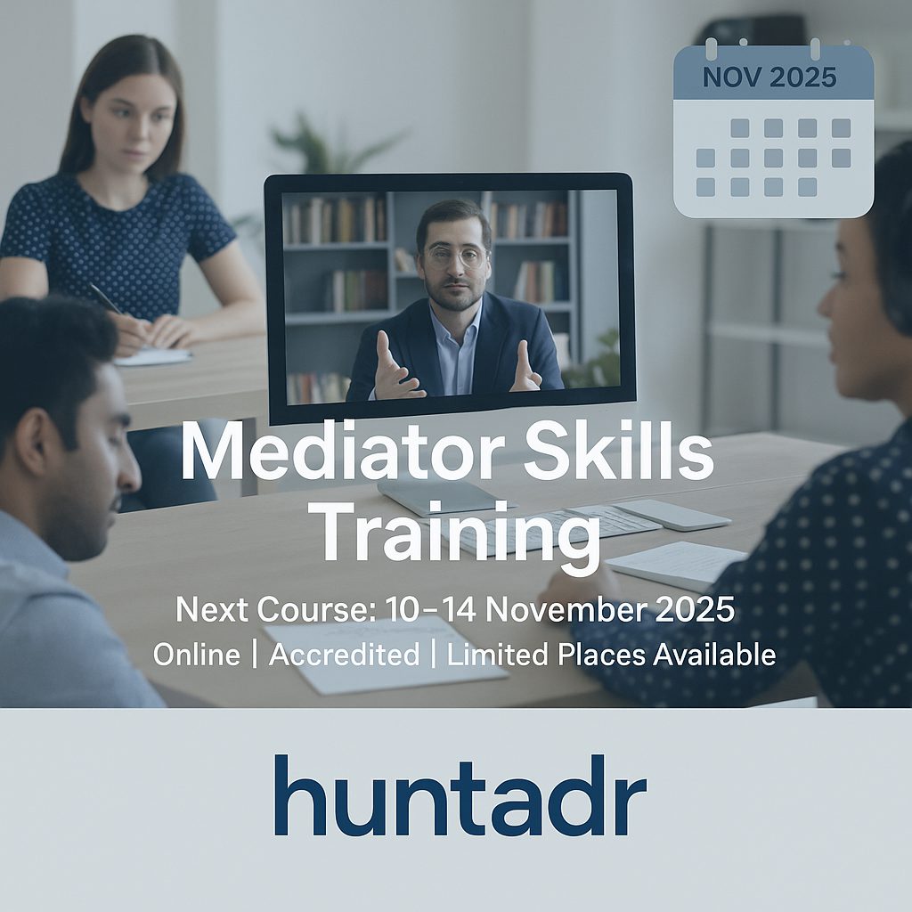 Hunt ADR Mediator Skills Training – Online course 10–14 November 2025. Accredited mediation training with live virtual sessions.